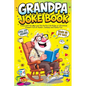 Grandpa Joke Book: Funny Gift for Men and the Perfect Birthday or Christmas Present Full of Humor, Comedy and Family Fun - Paperback