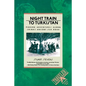 Night Train to Turkistan: Modern Adventures Along China's Ancient Silk Road - Paperback
