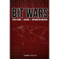 Bit Wars: Cyber Crime, Hacking & Information Warfare - Paperback