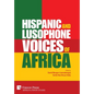 Hispanic and Lusophone Voices of Africa - Hardcover