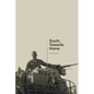 South, Towards Home: An Unexpected Love Story - Paperback