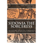 The Esoteric Library: Sidonia the Sorceress: The Supposed Destroyer of the Whole Reigning Ducal House of Pomerania - Paperback