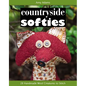 Countryside Softies: 28 Handmade Wood Creatures to Stitch - Paperback