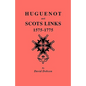 Huguenot and Scots Links, 1575-1775 - Paperback