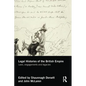 Legal Histories of the British Empire: Laws, Engagements and Legacies - Paperback