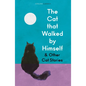 The Cat That Walked by Himself and Other Cat Stories - Paperback