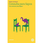 Consulta para Sapos: Una aventura psicológica - Paperback