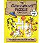 A To Z Crossword Puzzle For Kids: PUZZLE BOOK FOR AGES 8 AND UP / guess the words through images / with solution - Paperback