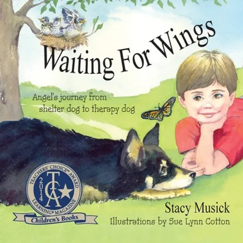 Waiting for Wings, Angel's Journey from Shelter Dog to Therapy Dog - Paperback