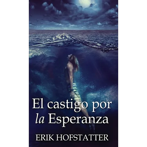 El castigo por la esperanza - Hardcover