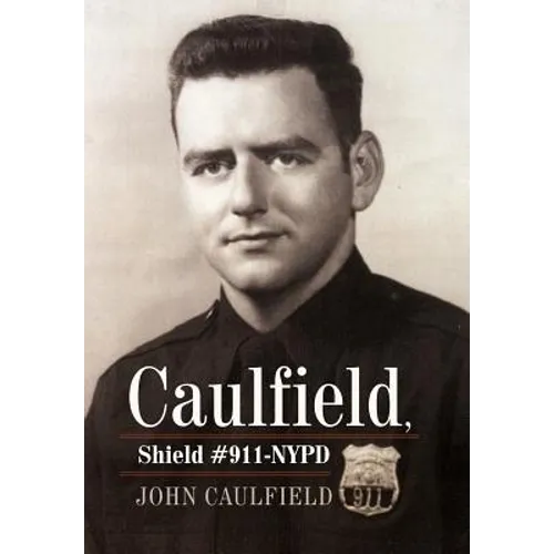 Caulfield, Shield #911-NYPD - Hardcover