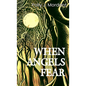When Angels Fear - Hardcover