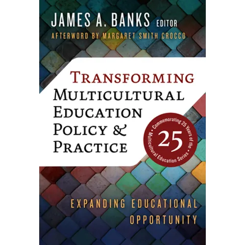 Transforming Multicultural Education Policy and Practice: Expanding Educational Opportunity - Paperback