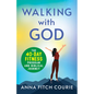 Walking with God: The 40-Day Fitness Program and Biblical Journey - Paperback