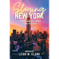 Slaying New York: Stories of Powerful Women Leaving Their Mark - Paperback