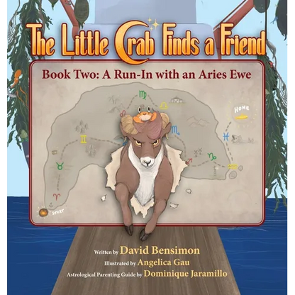Little Crab Finds a Friend: Book Two - A Run-In with an Aries Ewe - Hardcover