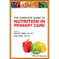 The Complete Guide to Nutrition in Primary Care - Paperback