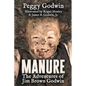 Manure: The Adventures of Jim Brown Godwin - Paperback