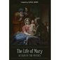 The Life of Mary As Seen By the Mystics - Hardcover