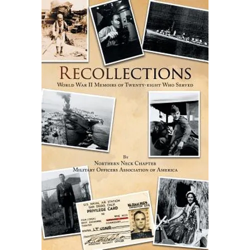 Recollections: World War Ii Memoirs of Twenty-Eight Who Served - Paperback