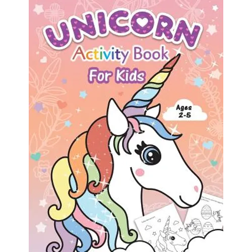 Unicorn Activity Book for Kids: Beginner to Tracing Lines, Shapes, ABCs, Early Math, How to Draw, Coloring, Mazes, Dot To Dot and More! For Toddlers, - Paperback
