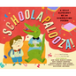 Schoolapalooza: A Silly Alphabet of 26 Schooltime Poems - Hardcover