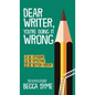 Dear Writer, You're Doing It Wrong - Hardcover