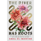 The River Has Roots - Hardcover