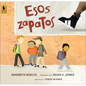 Esos Zapatos (Those Shoes) - Hardcover