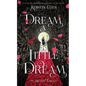 Dream a Little Dream: The Silver Trilogy - Paperback