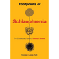 Footprints of Schizophrenia: The Evolutionary Roots of Mental Illness - Hardcover