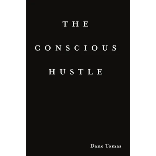 The Conscious Hustle (paperback) - Paperback