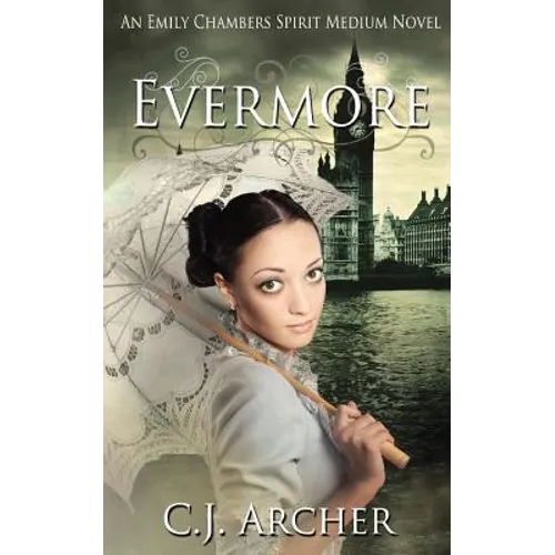 Evermore: An Emily Chambers Spirit Medium Novel - Paperback