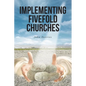 Implementing Fivefold Churches - Paperback