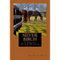 SILVER BIRCH A Special Place To Live - Paperback