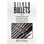 Silver Bullets: How Interoperable Data Will Revolutionize Information Sharing and Transparency - Paperback
