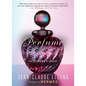 Perfume: The Alchemy of Scent - Paperback