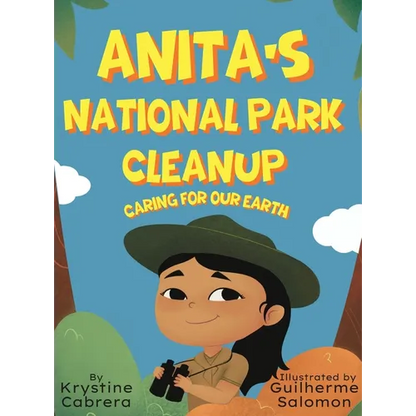Anita's National Park Cleanup: Caring for Our Earth - Hardcover