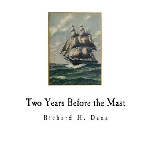 Two Years Before the Mast - Paperback