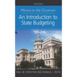 Memos to the Governor: An Introduction to State Budgeting, Third Edition - Paperback