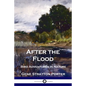 After the Flood: Bird Adventures in Nature - Paperback