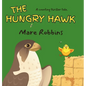 The Hungry Hawk - Hardcover