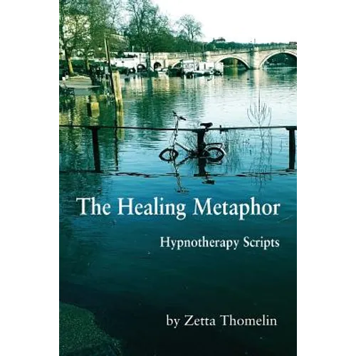 The Healing Metaphor: Hypnotherapy Scripts - Paperback