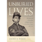 Unburied Lives: The Historical Archaeology of Buffalo Soldiers at Fort Davis, Texas, 1869-1875 - Paperback
