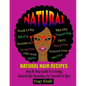 Natural Hair Recipes: Step by Step Guide to Creating Spa Hair Remedies for Yourself or Spa - Paperback