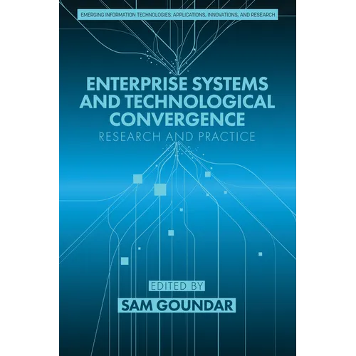 Enterprise Systems and Technological Convergence: Research and Practice - Paperback