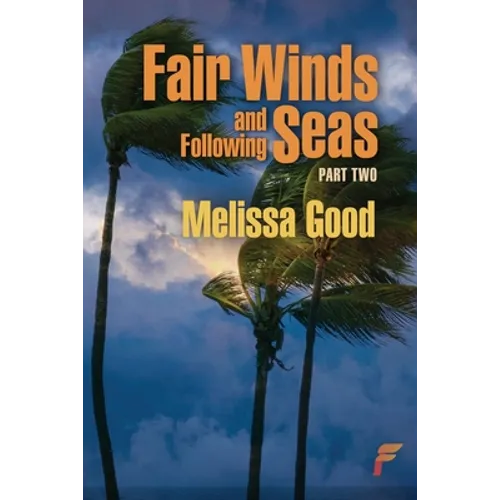 Fair Winds and Following Seas Part Two - Paperback