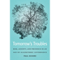 Tomorrow's Troubles: Risk, Anxiety, and Prudence in an Age of Algorithmic Governance - Paperback