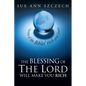 The Blessing of the Lord Will Make You Rich: Lifestyles of the Bible's Rich and Famous - Paperback
