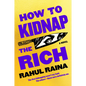 How to Kidnap the Rich - Paperback